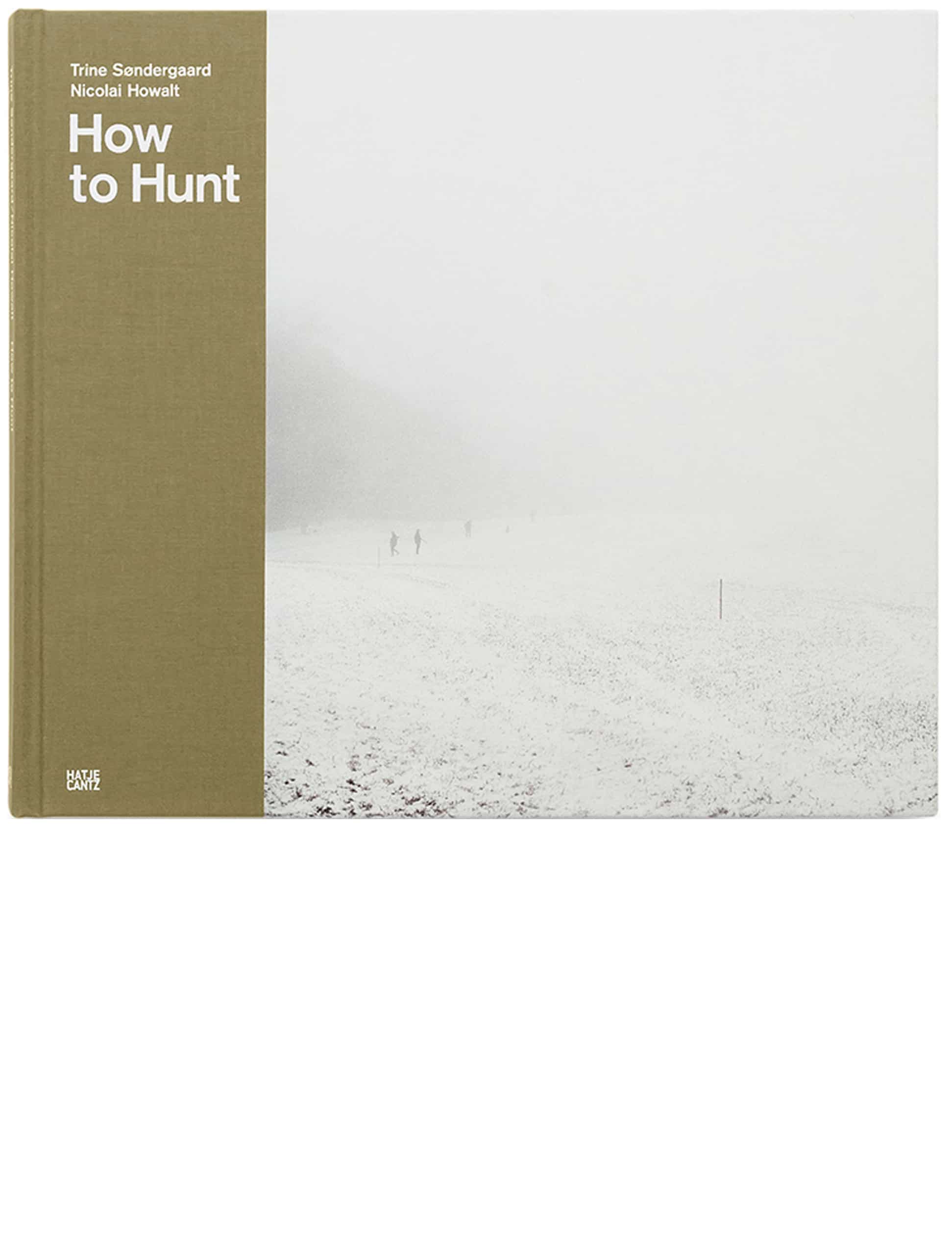 Front cover og the book How to Hunt by Trine Søndergaard and Nicolai Howalt